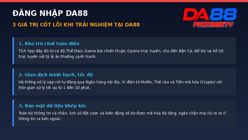 3 Giá Trị Cốt Lõi Khi Trải Nghiệm Tại Da88