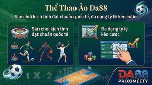Thể Thao Ảo Da88 – Luật Chơi, Tỷ Lệ Kèo Và Mẹo Bắt Kèo Bất Bại